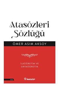 ATASÖZLERİ SÖZLÜĞÜ -  Ömer Asım AKSOY