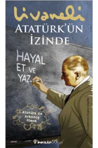 ATATÜRK ÜN İZİNDE