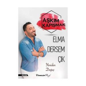 ELMA DERSEM ÇIK .... Aşkım Kapışmak