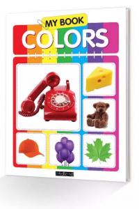 MY BOOK COLORS - OKUL ÖNCESİ İLK KELİMELERİM