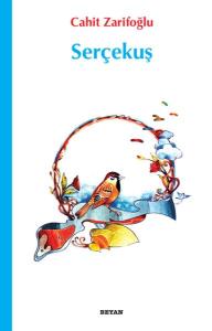 SERÇE KUŞ  .....Cahit Zarifoğlu