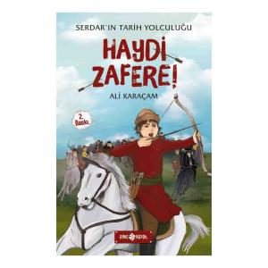 SERDAR IN TARİH YOLCULUĞU - HAYDİ ZAFERE