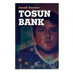 TOSUN BANK  ...   İsmail Saymaz