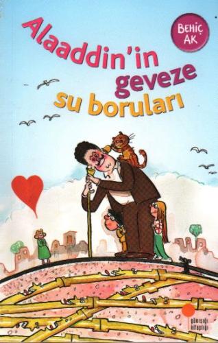 ALAADDİN İN GEVEZE SU BORULARI