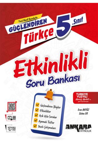 ANKARA 5.Sınıf GÜÇLENDİREN TÜRKÇE ETKİNLİKLİ Soru Bankası