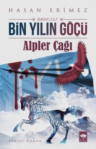 BİN YILIN GÖÇÜ ALPER ÇAĞI I.CİLT