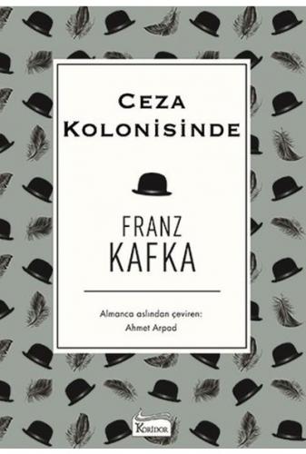CEZA KOLONİSİNDE  ....... Franz KAFKA - Bez Ciltli