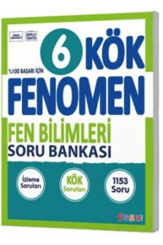 FENOMEN 6.Sınıf KÖK FEN BİLİMLERİ SORU BANKASI