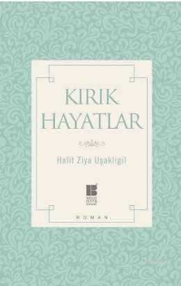 KIRIK HAYATLAR ........... Halit Ziya Uşaklıgil