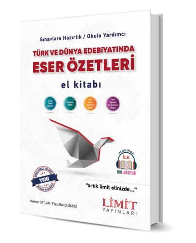 LİMİT TÜRK VE DÜNYA EDEBİYATINDA ESER ÖZETLERİ El Kitabı