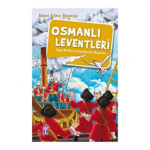 OSMANLI LEVENTLERİ  ….  Ahmet Yılmaz Boyunağa