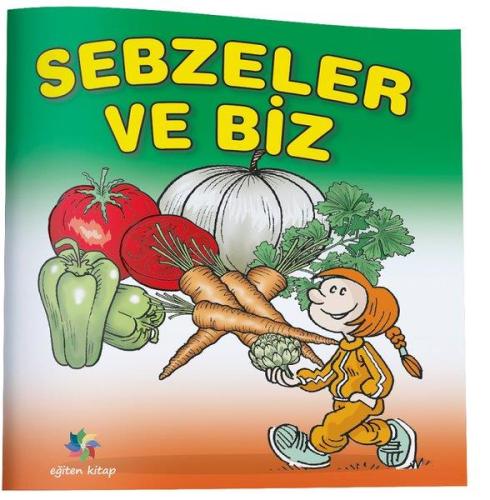 SEBZELER VE BİZ