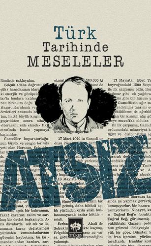 TÜRK TARİHİNDE MESELELER