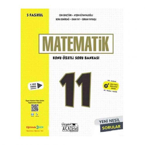 ÜÇGEN AKADEMİ 11.Sınıf MATEMATİK Konu Özetli Soru Bankası 5 Fasikül